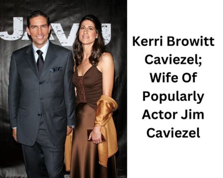 Kerri Browitt Caviezel: The Life and Journey of Jim Caviezel's Wife